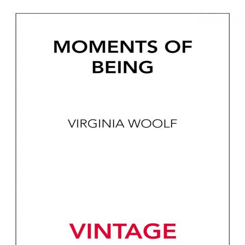Moments of Being - Virginia Woolf
