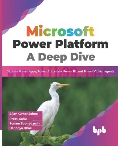 [FOX-Ebook]Microsoft Power Platform A Deep Dive: Dig into Power Apps, Power Automate, Power BI,...