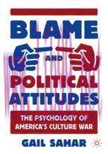 [PDF]Blame and Political Attitudes: The Psychology of America's Culture War