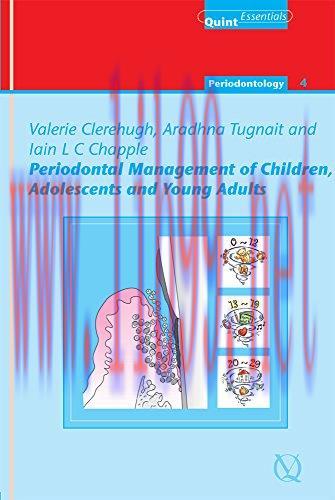 [AME]Periodontal Management Of Children, Adolescents, And Young Adults (Periodontology) (EPUB)