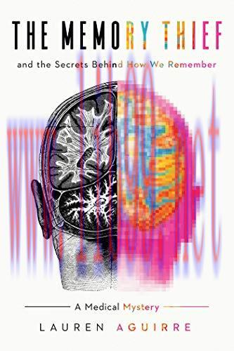 [FOX-Ebook]The Memory Thief: And the Secrets Behind How We Remember: A Medical Mystery