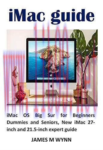 [FOX-Ebook]iMac guide: iMac OS Big Sur for Beginners Dummies and Seniors, New iMac 27-inch and ...