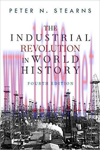The Industrial Revolution in World History 4th Edition,