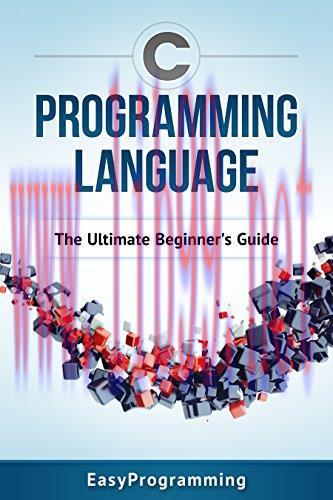 [FOX-Ebook]C Programming: Language: The ULtimate Beginner's Guide