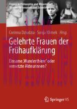 [PDF]Gelehrte Frauen der Fr&uuml;haufkl&auml;rung: Einsame &sbquo;Wunderthiere&lsquo; oder vernetzte Akteurinnen?