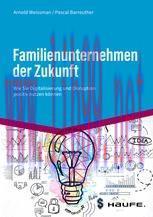 [PDF]Familienunternehmen der Zukunft: Wie Sie Disruption und Digitalisierung positiv nutzen k&ouml;n...