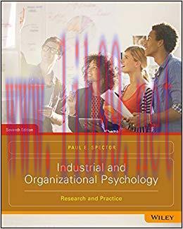 Industrial and Organizational Psychology: Research and Practice, 7th Edition 7th Edition,