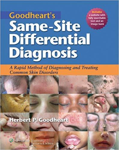 Goodheart&rsquo;s Same-Site Differential Diagnosis