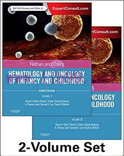 [PDF]Nathan and Oski&rsquo;s Hematology and Oncology of Infancy and Childhood, 8th Edition
