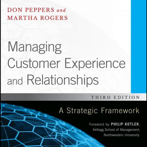 Managing Customer Experience and Relationships-1 - Don Peppers & Martha Rogers