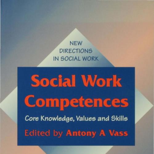 New Directions in Social Work _ Social Work Competences _ Core Knowledge, Values and Skills