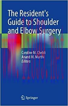 [AME]The Resident&rsquo;s Guide to Shoulder and Elbow Surgery (Original PDF)