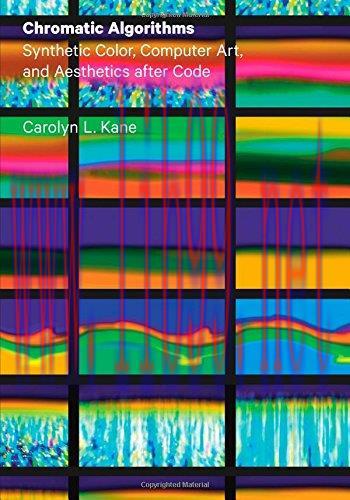 [FOX-Ebook]Chromatic Algorithms: Synthetic Color, Computer Art, and Aesthetics after Code
