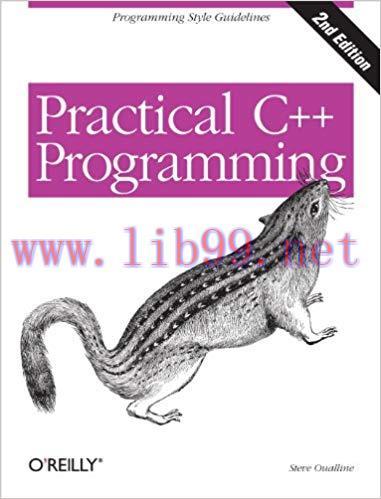 Practical C++ Programming: Programming Style Guidelines 2nd Edition,