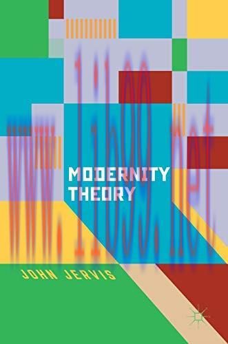 [FOX-Ebook]Modernity Theory: Modern Experience, Modernist Consciousness, Reflexive Thinking
