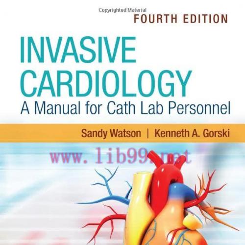 [AME]Invasive Cardiology: A Manual for Cath Lab Personnel, 4th Edition (EPUB + Converted PDF)