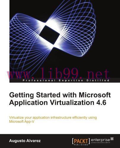 [FOX-Ebook]Getting Started with Microsoft Application Virtualization 4.6