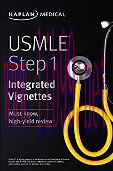 [PDF]Kaplan USMLE Step 1: Integrated Vignettes: Must-know, high-yield review 2019