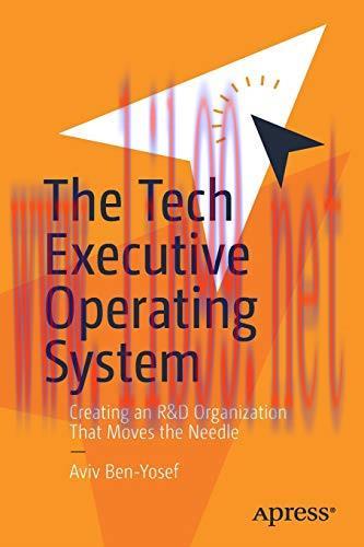 [FOX-Ebook]The Tech Executive Operating System: Creating an R&D Organization That Moves the Nee...