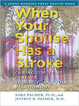 (PDF)When Your Spouse Has a Stroke: Caring for Your Partner, Yourself, and Your Relationship (A...