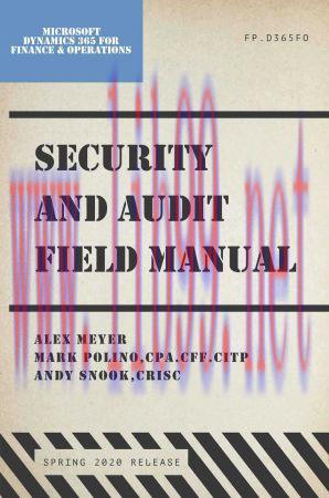 [FOX-Ebook]Security and Audit Field Manual for Microsoft Dynamics 365 Finance & Operations: Spr...