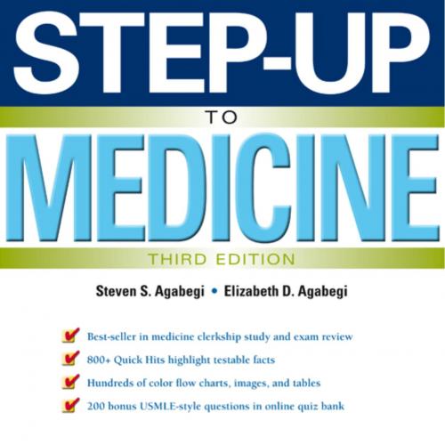 Step-Up to Medicine,3rd Edition - Steven S. Agabegi, MD & Elizabeth D. Agabegi, MD