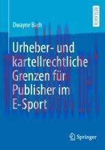 [PDF]Urheber- und kartellrechtliche Grenzen f&uuml;r Publisher im E-Sport