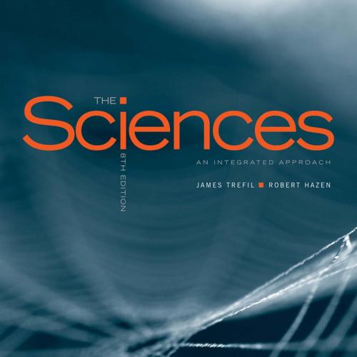 Sciences_ An Integrated Approach 8th, The - James Trefil, Robert M. Hazen