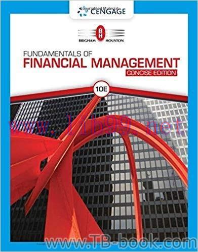 Fundamentals of Financial Management, Concise Edition 10th Edition by Eugene F. Brigham 课本