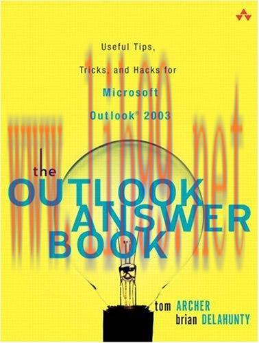 [FOX-Ebook]The Outlook Answer Book: Useful Tips, Tricks, and Hacks for Microsoft Outlook 2003