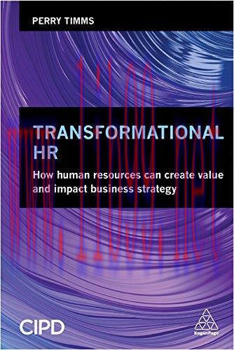 (PDF)Transformational HR: How Human Resources Can Create Value and Impact Business Strategy
