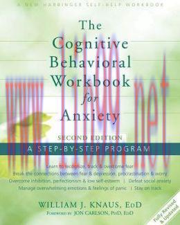 [AME]The Cognitive Behavioral Workbook for Anxiety: A Step-By-Step Program, 2nd Edition