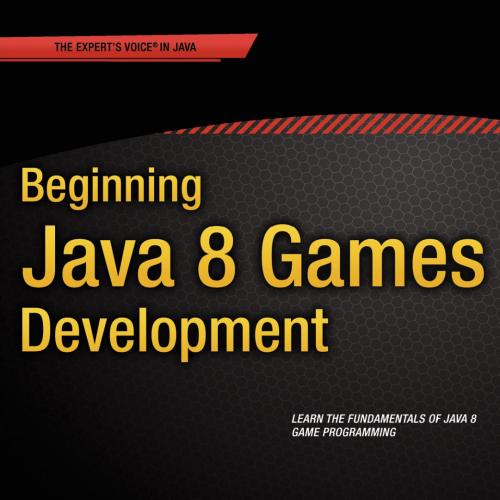 Beginning Java 8 Games Development