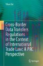 [PDF]Cross-Border Data Transfers Regulations in the Context of International Trade Law: A PRC P...
