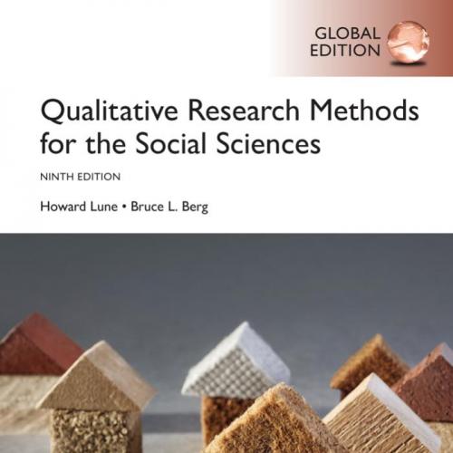 Qualitative Research Methods for the Social Sciences, Global Edition