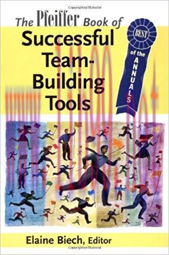 (PDF)The Pfeiffer Book of Successful Team-Building Tools: Best of the Annuals 1st Edition
