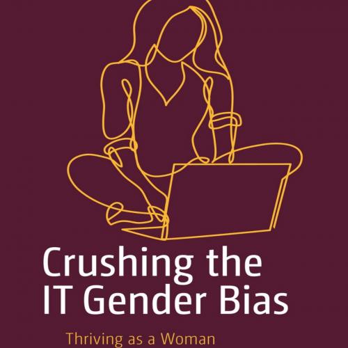 Crushing the IT Gender Bias - Kellyn Pot'Vin-Gorman
