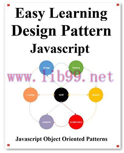 [FOX-Ebook]Easy Learning Design Patterns Javascript: Build Better Coding and Design Patterns