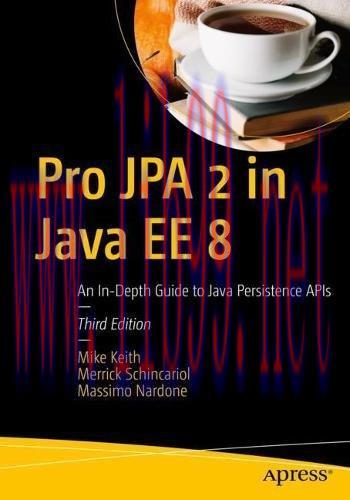 [FOX-Ebook]Pro JPA 2 in Java EE 8: An In-Depth Guide to Java Persistence APIs, 3rd Edition