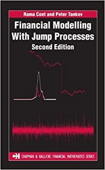 (PDF)Financial Modelling with Jump Processes, Second Edition (Chapman and HallCRC Financial Mat...
