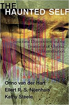 (PDF)The Haunted Self: Structural Dissociation and the Treatment of Chronic Traumatization (Nor...