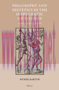 [AME]Philosophy and Dietetics in the Hippocratic On Regimen: A Delicate Balance of Health