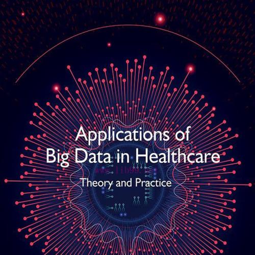 [AME]Applications of Big Data in Healthcare: Theory and Practice (EPUB)