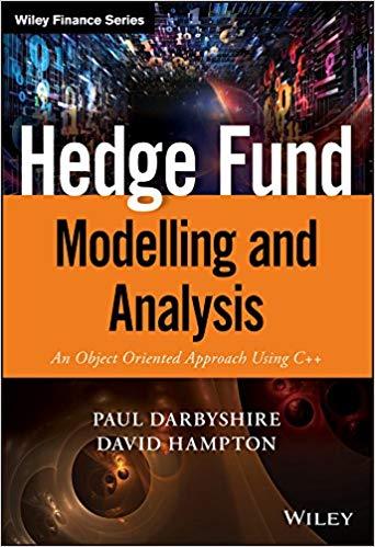 (PDF)Hedge Fund Modelling and Analysis An Object Oriented Approach Using C++ (The Wiley Finance...