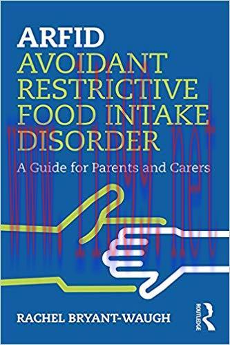 (PDF)ARFID Avoidant Restrictive Food Intake Disorder: A Guide for Parents and Carers 1st Editio...