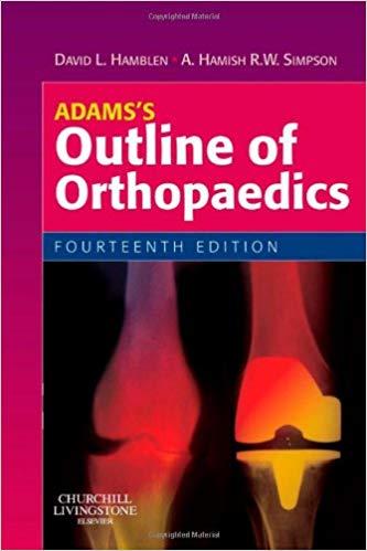 Adams&rsquo;s Outline of Orthopaedics