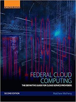 Federal Cloud Computing: The Definitive Guide for Cloud Service Providers 2nd Edition,