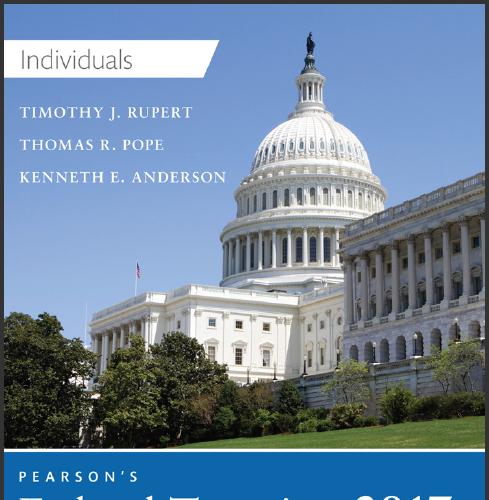 (Solution Manual)Pearson's Federal Taxation 2017 Individuals 30th Edition by Pope.zip
