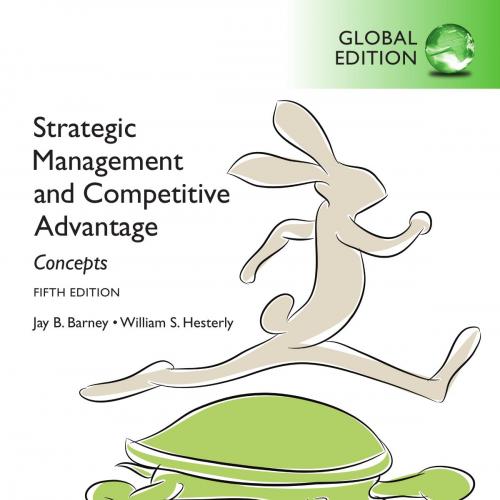 Strategic Management and Competitive Advantage Concepts,5th Global Edition