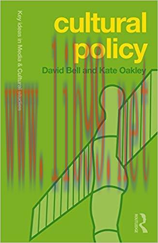 Cultural Policy (Key Ideas in Media & Cultural Studies) 1st Edition,